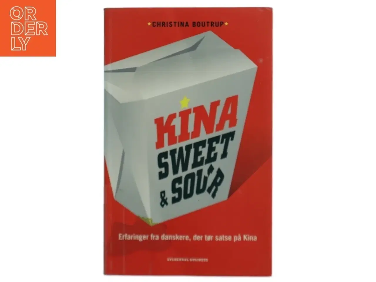 Billede 1 - Kina Sweet & Sour af Christina Boutrup: Erfaringer fra danskere, der tør satse på Kina (Bog)