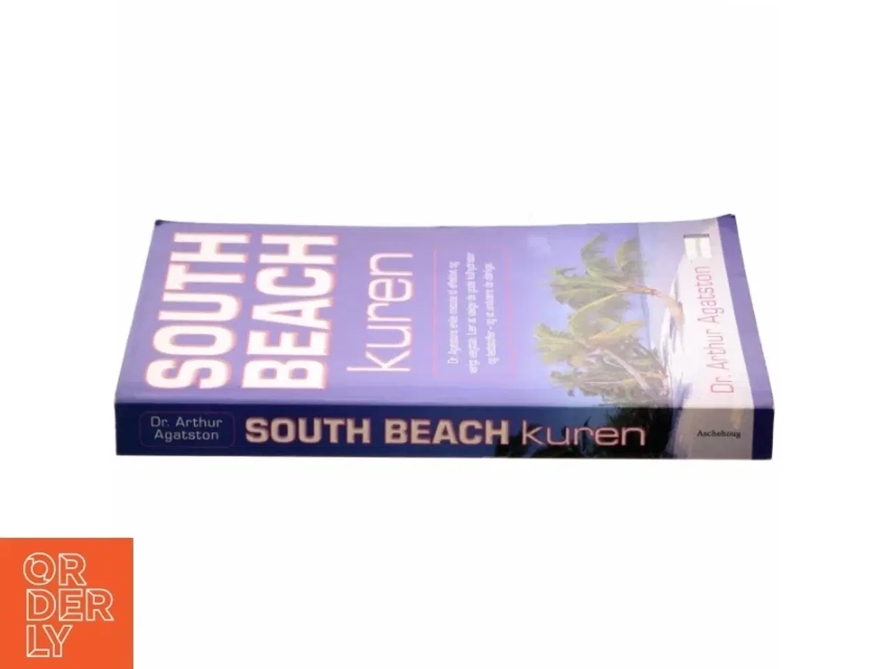 Billede 2 - South Beach kuren : dr. Agatstons enkle metode til effektivt og varigt vægttab : lær at vælge de gode kulhydrater og fedtsstoffer - og