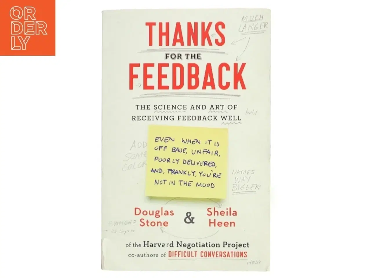 Billede 1 - Thanks for the feedback : the science and art of receiving feedback well (even when it is off base, unfair, poorly delivered, and, frankly, you&#39;re