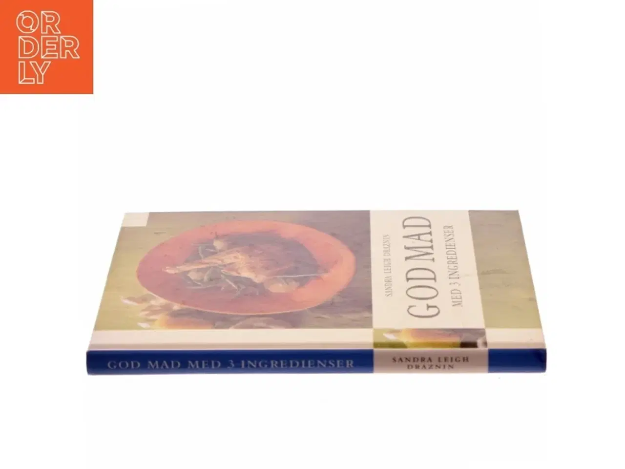 Billede 2 - God Mad med 3 ingredienser af Sandra Leigh Draznin (Bog) fra Egmont