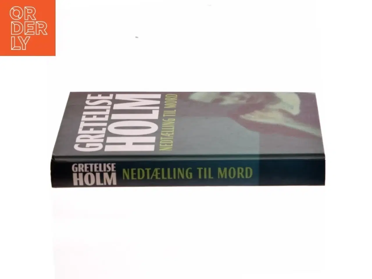 Billede 2 - Nedtælling til mord af Gretelise Holm (f. 1946) (Bog)