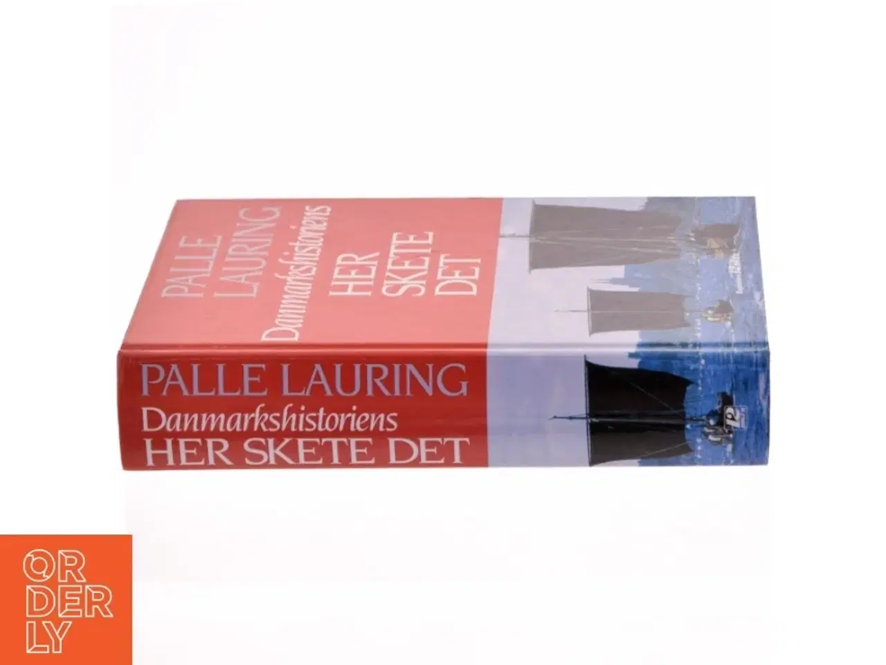Billede 2 - Danmarkshistoriens Her Skete Det af Palle Lauring (Bog) fra Bogklubben 12 Bøger
