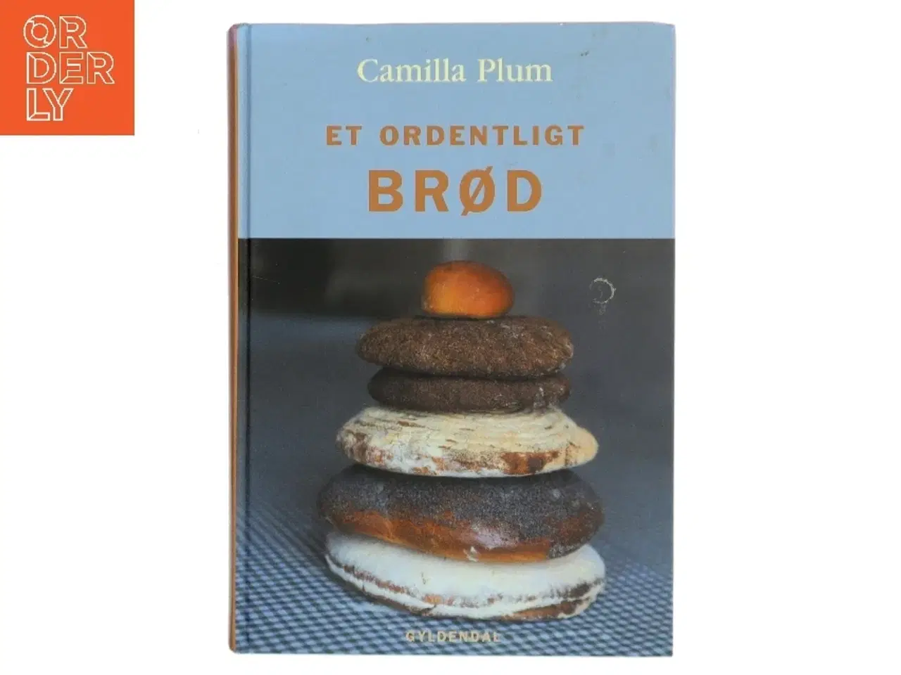 Billede 1 - Et ordentligt brød af Camilla Plum (Bog)