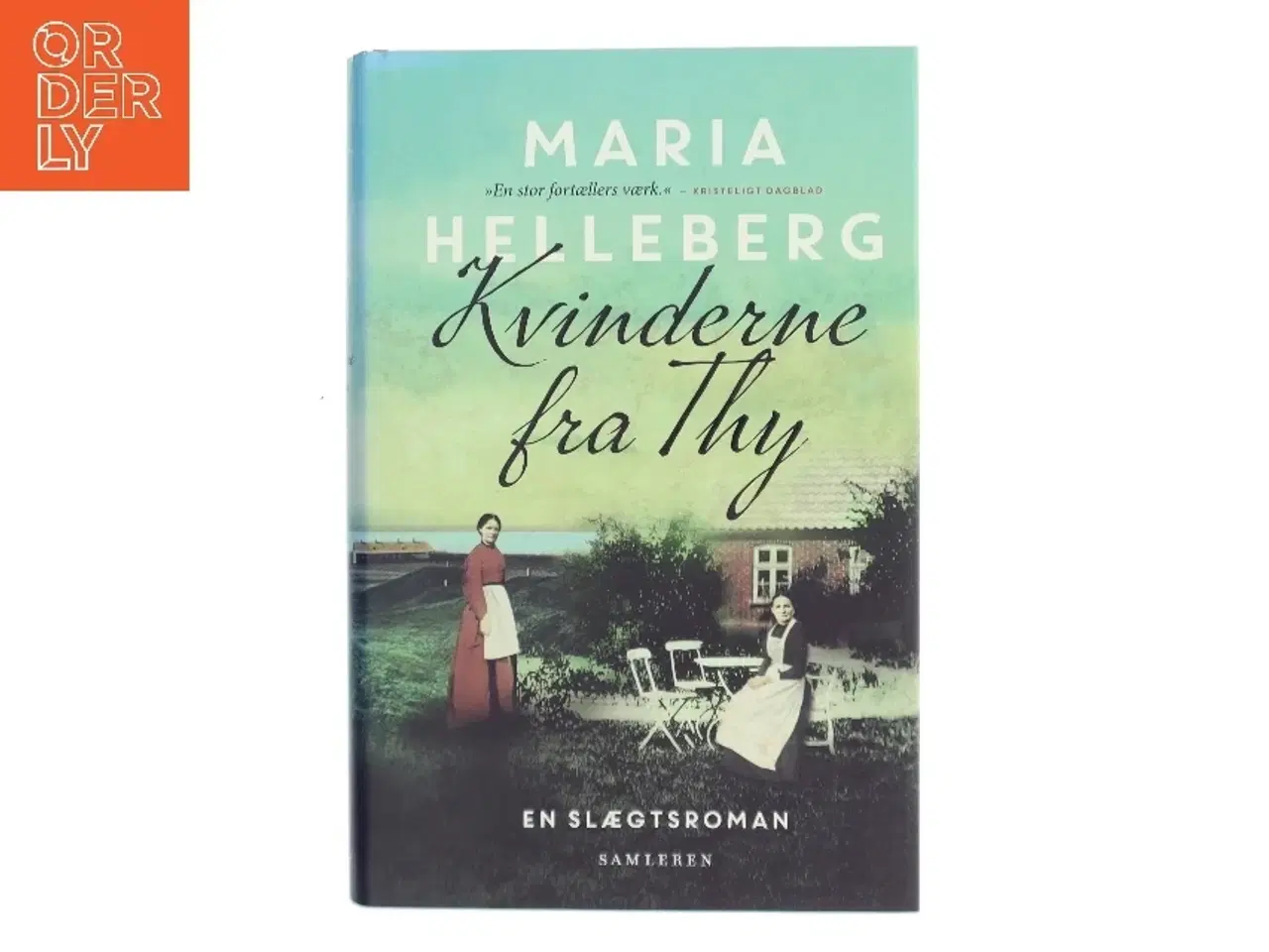 Billede 1 - Kvinderne fra Thy : roman af Maria Helleberg (Bog)