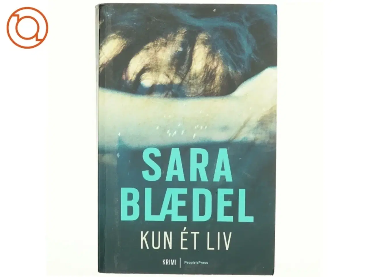 Billede 1 - Kun ét liv af Sara Blædel (Bog)
