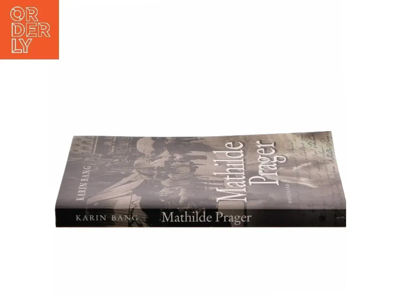 Billede 2 - Mathilde Prager : tolk for tidens store mænd af Karin Bang (f. 1950) (Bog)