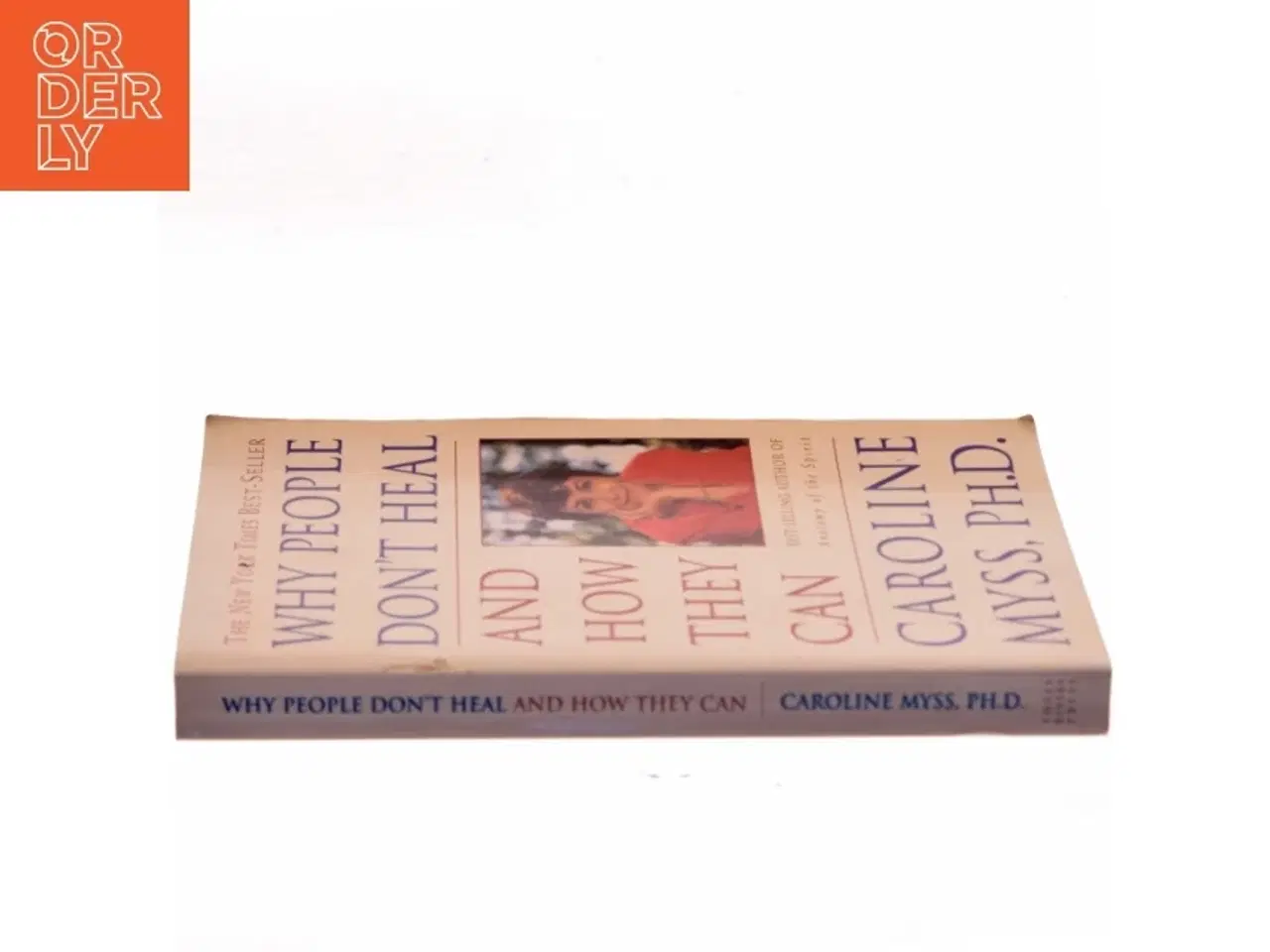 Billede 2 - Why People Don't Heal and How They Can af Caroline Myss (Bog)