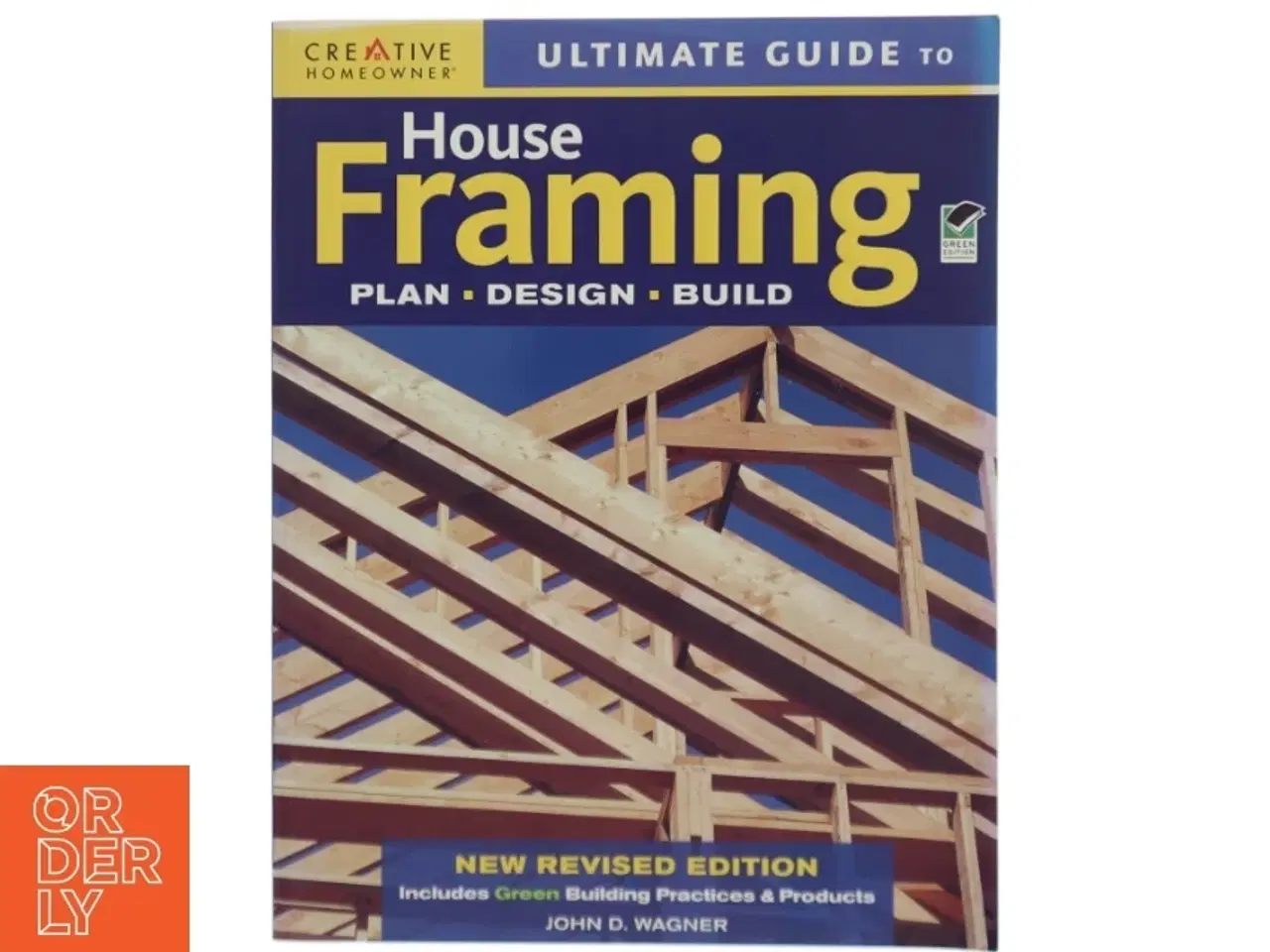 Billede 1 - Ultimate Guide to House Framing af John D. Wagner (Bog)