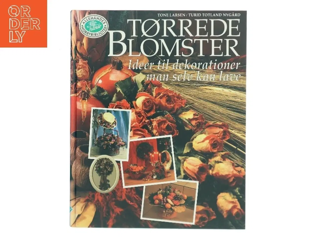 Billede 1 - Tørrede blomster : ideer til dekorationer man selv kan lave (Bog)