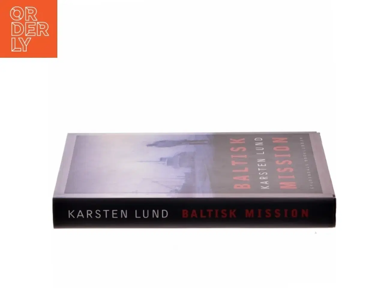 Billede 2 - Baltisk mission : roman af Karsten Lund (f. 1954) (Bog)