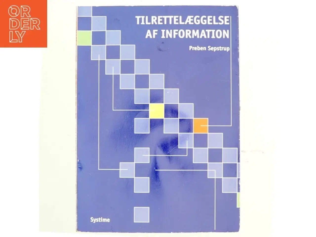 Billede 1 - Tilrettelæggelse af information af Preben Sepstrup (Bog)