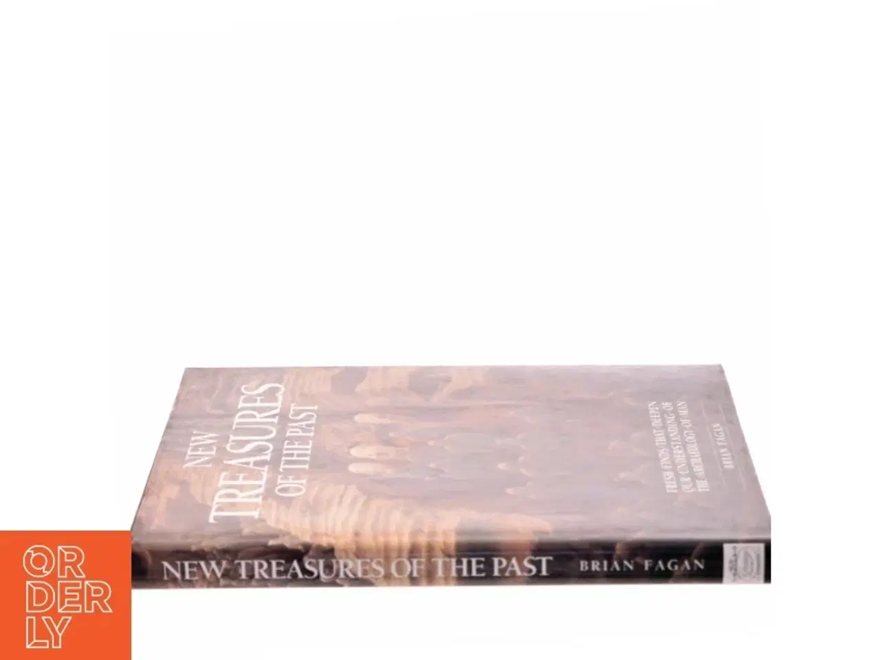 Billede 2 - New treasures of the past : fresh finds that deepen our understanding of the archaeology of man af Brian M. Fagan (Bog)