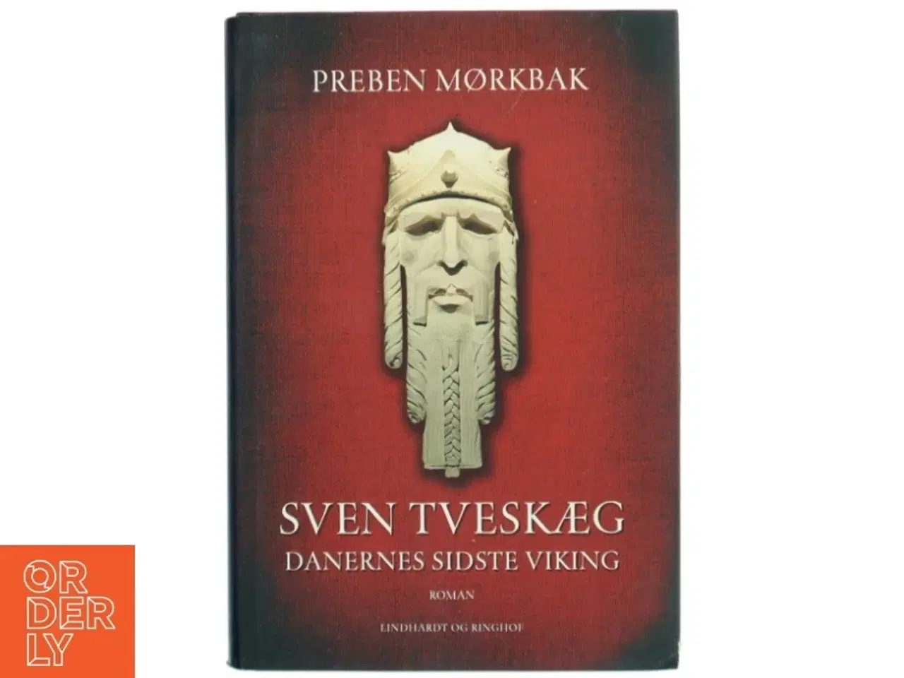 Billede 1 - Sven Tveskæg : danernes sidste viking : roman af Preben Mørkbak (Bog)