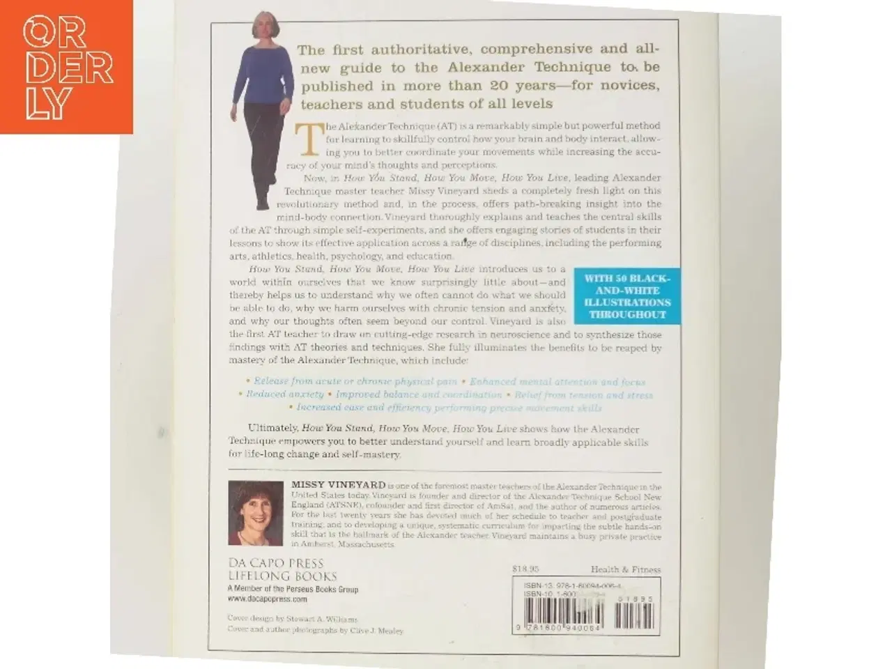 Billede 3 - How you stand, how you move, how you live : learning the Alexander technique to explore your mind-body connection and achieve self-mastery af Missy Vi