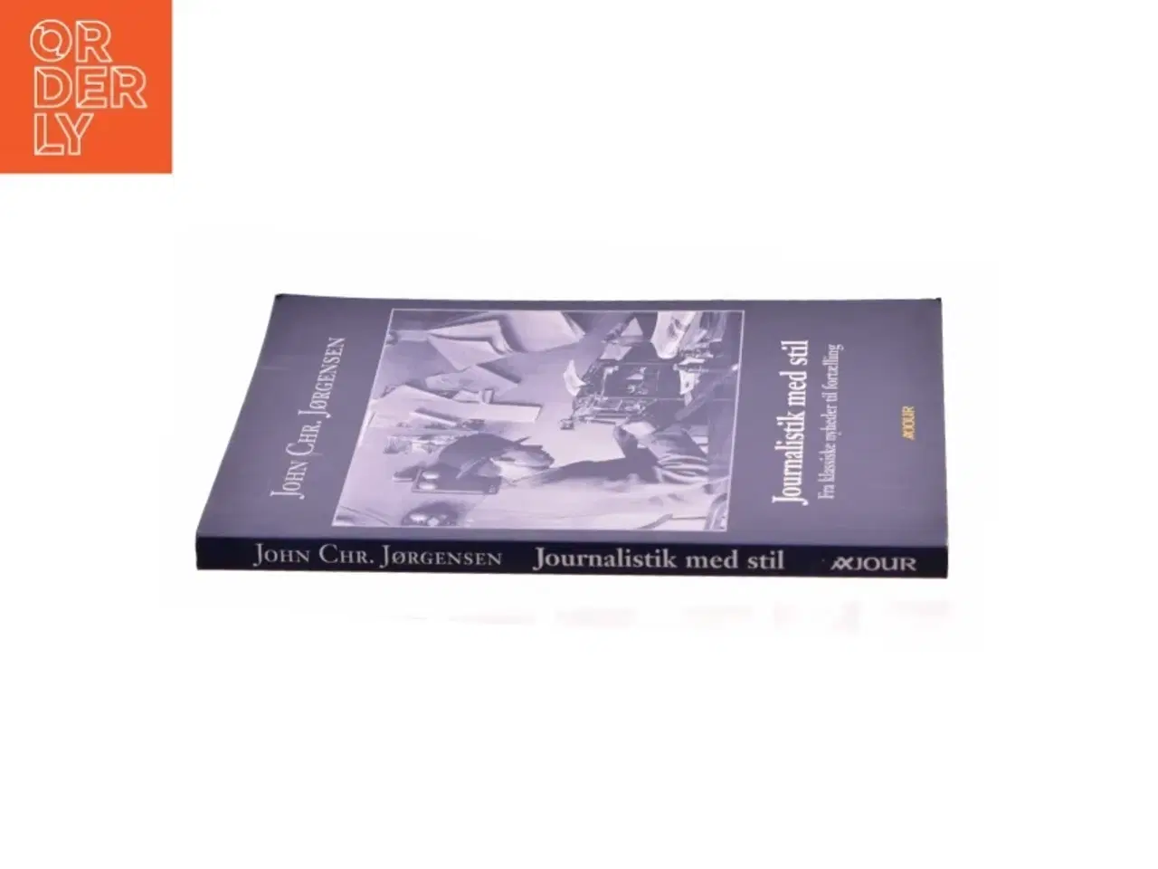 Billede 3 - Journalistik med stil af John Chr. Jørgensen (f. 1944) (Bog)