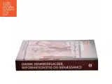 Dansk senmiddelalder, reformationstid og renæssance : spiritualitet, materialitet og mennesker : et festskrift til Lars Bisgaard (Bog) - 2