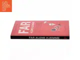 Far alene hjemme af Dennis Christiansen (f. 1976) (Bog) - 2
