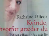 Kathrine Lilleør: Kvinde hvorfor græder du