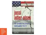 Washington Dekretet af Jussi Adler-Olsen fra Politikens Forlag - 2