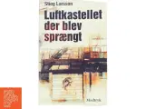 Luftkastellet Der Blev Spraengt (af Stieg Larsson) [Imported] [Paperback] (Danish) (Millennium, 3. Bind) af Stieg Larsson (Bog) - 2