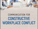 Communication for Constructive Workplace Conflict