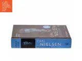 Carl Nielsen - danskeren : musikbiografi af Jørgen I. Jensen (f. 1944) (Bog) - 2