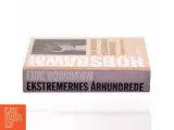 Ekstremernes århundrede : verdens historie 1914-94 af Eric Hobsbawm (Bog) - 2