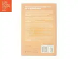 What matters now : how to win in a world of relentless change, ferocious competition, and unstoppable innovation (Bog) - 3