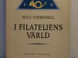 Nils Strandell: I filateliens Värld. Signeret. 