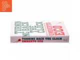 Turning back the clock af Umberto Eco (Bog) - 2