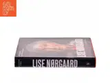 Lise Nørgaard : de første 100 år : en biografi af Jacob Wendt Jensen (Bog) - 2