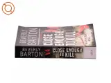 Close Enough to Kill af Beverly Barton (Bog) - 2