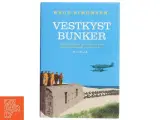 Vestkystbunker : dokumentarisk roman om Danmark i 1940&#39;erne af Knud Simonsen (Bog) - 2