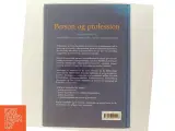 Person og profession : en udfordring for socialrådgivere, sygeplejersker, lærere og pædagoger (Bog) - 3