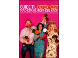 Guide til Detox-Kost - Mad der glæder din Krop