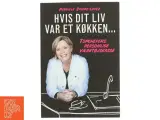 Hvis dit liv var et køkken : topchefens personlige værktøjskasse af Pernille Spiers-Lopez (Bog) - 3