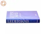 Lederskab : nutidens resultater som fundament for fremtiden af David P. Hanna (Bog) - 2