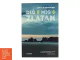 Dig & mig & Zlatan af Jonas Kleinschmidt (f. 1982) (Bog) - 3