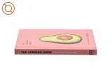 The avocado book : recipes for the world&#39;s most Instagrammable fruit (Bog) - 2