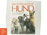 Din intelligente hund : en guide til din hunds tanker, følelser og personlighed af Stanley Coren (Bog) - 4