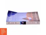 Plan B 2.0 - Rescuing a Planet Under Stress and a Civilization in Trouble af Lester R. Brown - 2