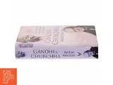 Gandhi & Churchill : the epic rivalry that destroyed an empire and forged our age af Arthur Herman (Bog) - 2