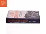 Savage continent : Europe in the aftermath of World War II af Keith Lowe (Bog) - 2