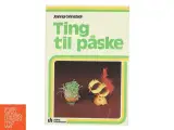 Ting til påske af Jonna Gensbøl (Bog) - 2