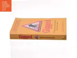 Gigged : the gig economy, the end of the job and the future of work af Sarah Kessler (Bog) - 2