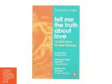 Tell Me the Truth About Love af Susanna Abse (Bog) - 2