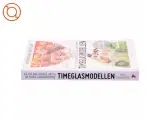 Timeglasmodellen : om at tabe sig og holde sig ung længere af Kris Verburgh (Bog) - 2
