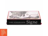 Signe : roman af Lars Johansson (f. 1949) (Bog) - 2