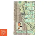 How to Invest Your Way to Wealth af Charles E. Mellon (Bog) - 2