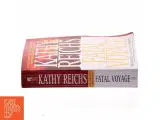 Fatal Voyage af Kathy Reichs (Bog) - 2